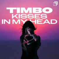 Kisses in My Head - Single - Timbo