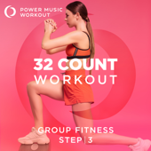 32 Count Workout - Step Vol. 3 (Non-Stop Group Fitness 128 BPM)