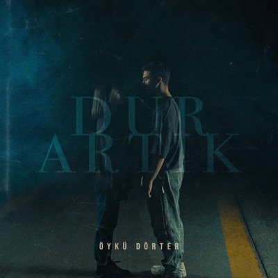 Dur Artık - Single