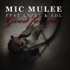 Good For Me (feat. Lazee & ADL) - Single