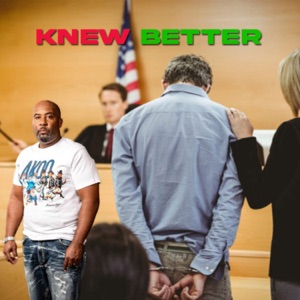 Knew Better (feat. CDash DaCraccin & Caleb Mitchell)
