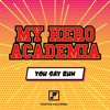You Say Run (From "My Hero Academia") [Arrangement] - Pontus Hultgren