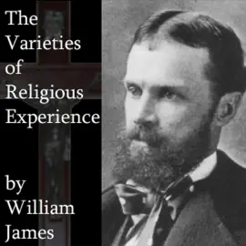 The Varieties of Religious Experience (Unabridged)