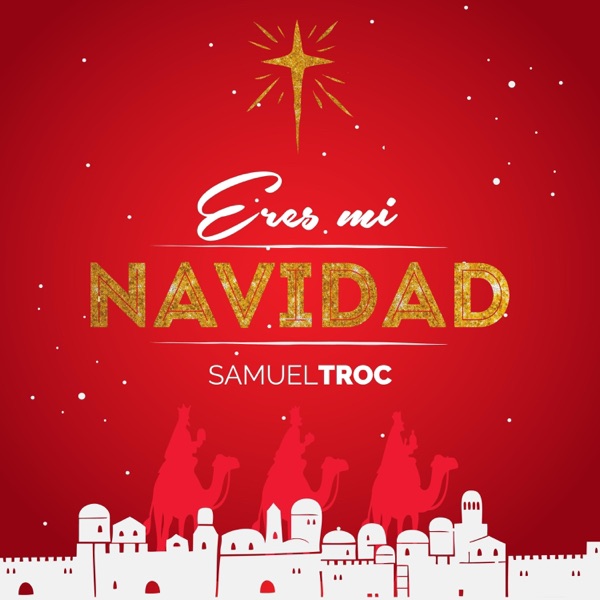 Eres mi Navidad - Samuel Troc