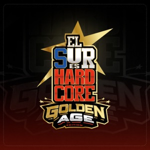 El Sur Es Hardcore (feat. Omega El CTM, Macrodee, Bascur, Cevlade, NFX, Jet Castillo, Gran Rah, Dibujo Mc, Liricistas, Flor De Rap, Zita Zoe, Dj Akrylik, Pasta Nostra & Grafy) [Golden Age Edition]