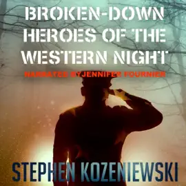 Broken-Down Heroes of the Western Night (Unabridged)