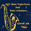 Cerol na Mão: Dg3 Jazz Experience (feat. Dani Coimbra) - Single