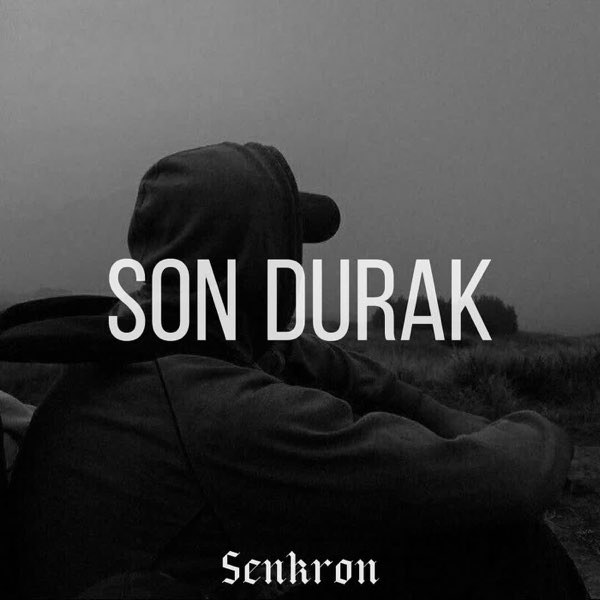 Son Durak – Song by Senkron – Apple Music