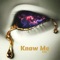 Know Me - Xife lyrics