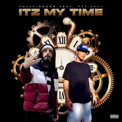 Itz my time (feat. FTF JaYy) - Single