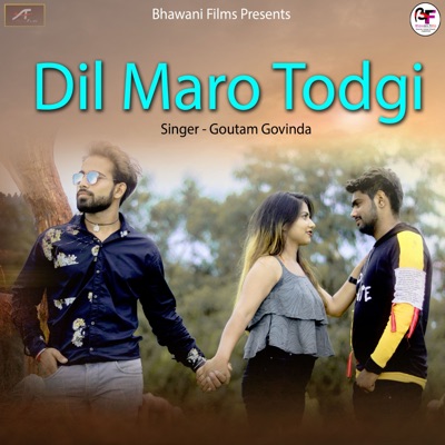 DIL MARO TODGI - Single