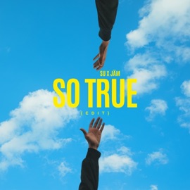 So True (Edit) SU & jam