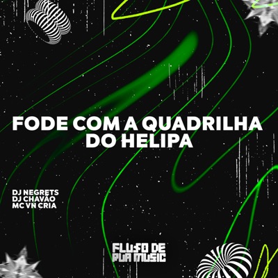 Fode Com a Quadrilha do Helipa - Single