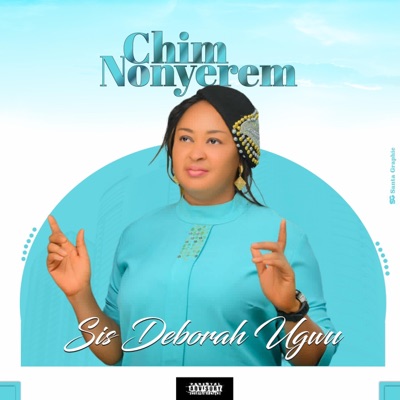 Chim Nonyerem by Sis Deborah Ugwu - Single