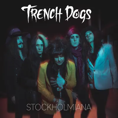 Trench Dogs द्वारा Stockholmiana सुनें