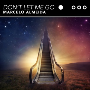 Don't Let Me Go - Single