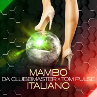 Mambo Italiano - Single - Da Clubbmaster & Tom Pulse