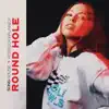Song House & Rebecca Brunner - Round Hole
