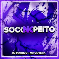 Soco no Peito - Single - DJ Proibido & Mc Oliveira