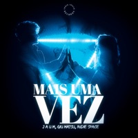 Mais Uma Vez - Single - Giu Matsu, J a u m & Indie Space