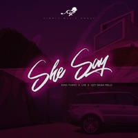 She Say Remix (feat. LYB & IZZY-BABA-MELO) [Remix] - Single - King Thayo