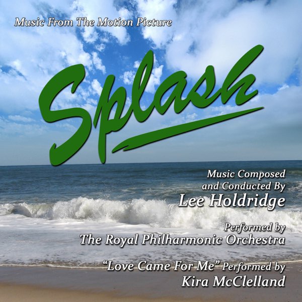 Splash (Music from the Motion Picture) - Album by Lee Holdridge