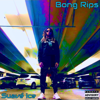Bong Rips - Single