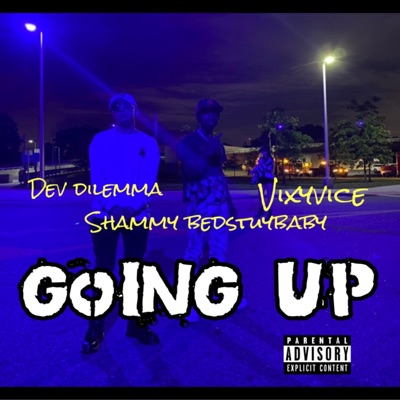 Going Up (feat. Dev Dilemma & VixyVice) - Single