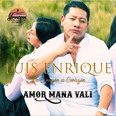 YAUCAN RECORD ́S STUDIOS - Luis Enrique (Amor mana vali)