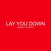 Lay You Down (feat. Kay D) - Single - Gmulti