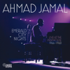 Emerald City Nights: Live At The Penthouse 1966-68 - Ahmad Jamal