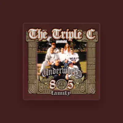 Listen to Triple C & Underworld 805 Family, watch music videos, read bio, see tour dates & more!
