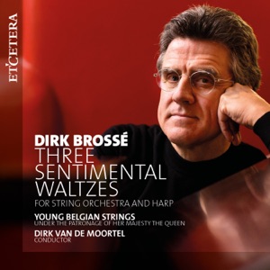 Brossé: Three Sentimental Waltzes for String Orchestra and Harp - Single