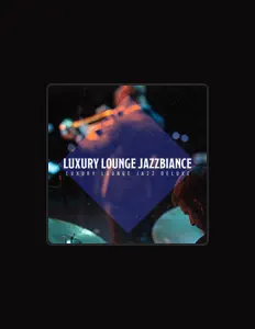 Ouça Luxury Lounge Jazz Deluxe, assista a videoclipes, leia a biografia, veja as datas das turnês e mais!