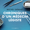 Chroniques d'un médecin légiste - Michel Sapanet