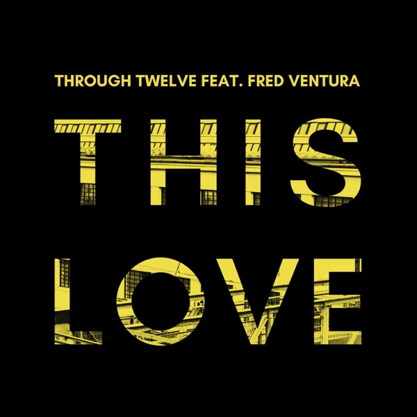 This Love (feat. Fred Ventura) - Single
