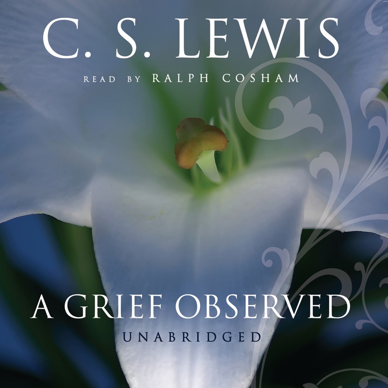 A Grief Observed (Unabridged)