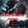 Dont Worry (feat. Young Thug & Alonestar) [Remix] - Single