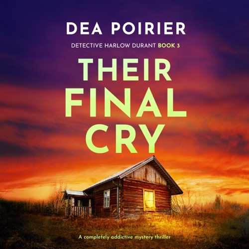 Their Final Cry: Detective Harlow Durant, Book 3 (Unabridged) cover