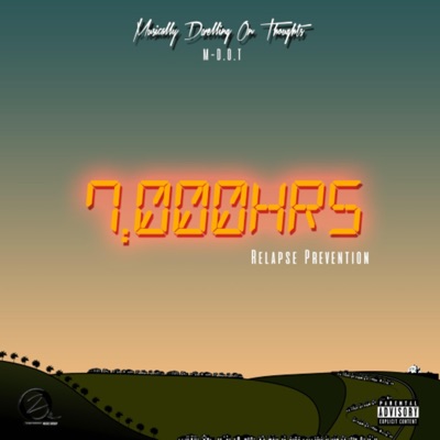 7,000 Hours (Relapse Prevention)