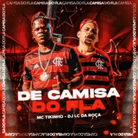De Camisa do Fla - Single - Mc Tikinho & Dj Lc da Roça