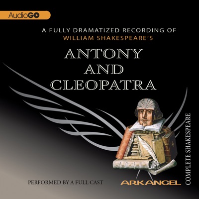 Antony and Cleopatra (The Arkangel Shakespeare Collection)