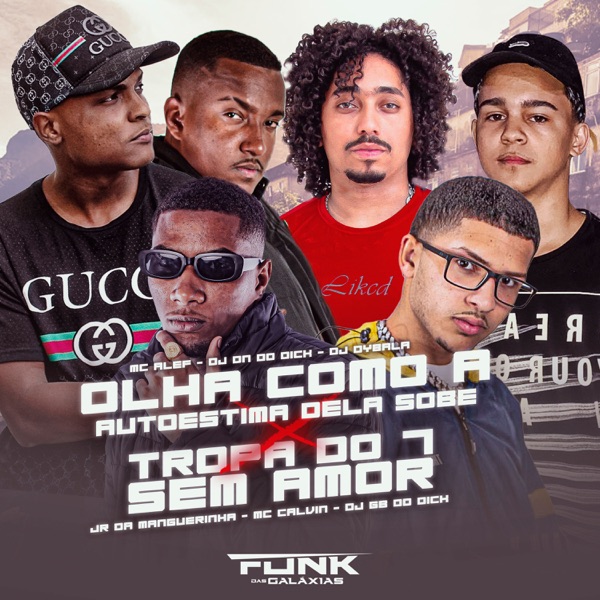 Olha Como Autoestima Dela Sobe X Tropa do 7 Sem Amor