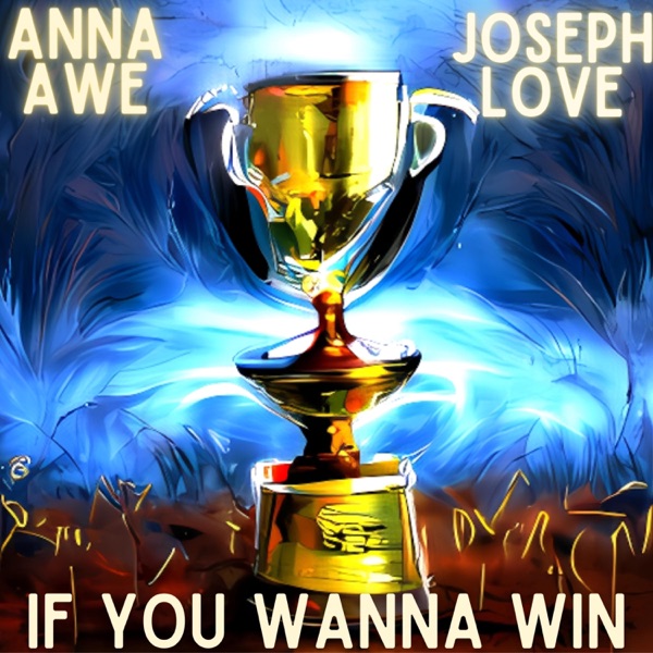 If You Wanna Win (feat. Joseph Love)