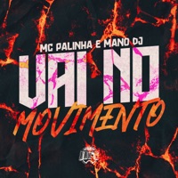 Vai no Movimento - Single - Mc Palinha & Mano Dj