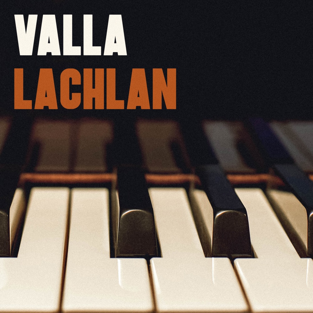 Обложка альбома «Lachlan - Single» — Valla