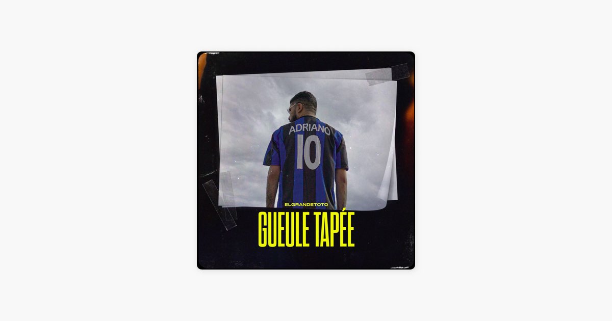 Gueule tapée - ElGrandeToto