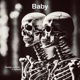 Baby! (sped up) (feat. Softbite) Young Lazarus