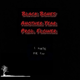 Another Year Black Bones