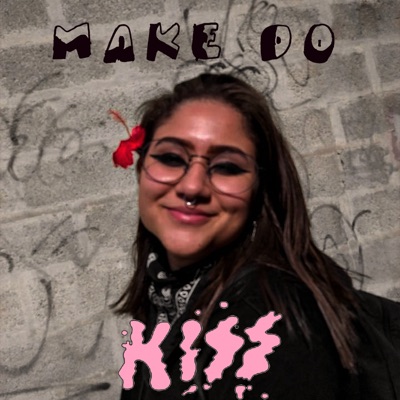 Make do Kiss - Single